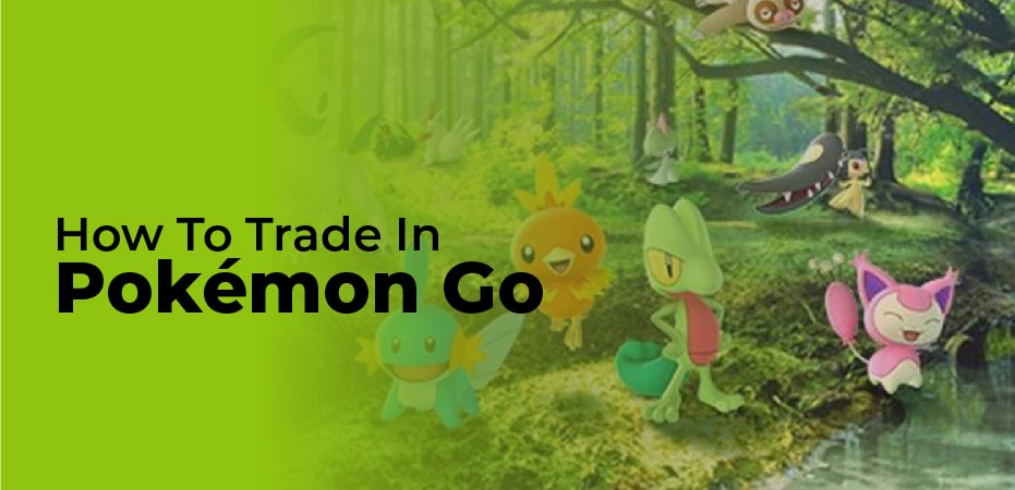 pokemon go how to trade