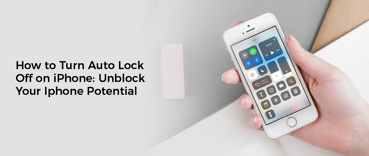 how-to-turn-auto-lock-off-on-iphone-unblock-your-iphone-potential